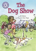 Lesechampion: Die Hundeshow - Selbstständiges Lesen Lila 8 - Reading Champion: The Dog Show - Independent Reading Purple 8