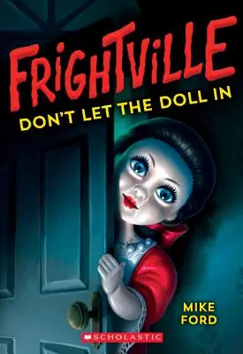 Lasst die Puppe nicht rein (Frightville #1), 1 - Don't Let the Doll in (Frightville #1), 1