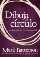 Dibuja El Crculo, Devocional: El Desafo de 40 Das de Oracin