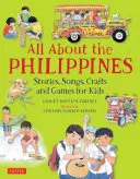 Alles über die Philippinen: Geschichten, Lieder, Basteleien und Spiele für Kinder - All about the Philippines: Stories, Songs, Crafts and Games for Kids