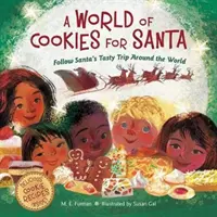 Eine Welt voller Plätzchen für den Weihnachtsmann: Begleiten Sie den Weihnachtsmann auf seiner leckeren Reise um die Welt - A World of Cookies for Santa: Follow Santa's Tasty Trip Around the World