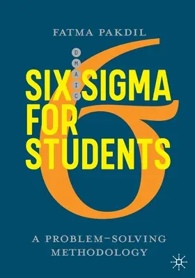 Six SIGMA für Schüler: Eine Problemlösungsmethodik - Six SIGMA for Students: A Problem-Solving Methodology