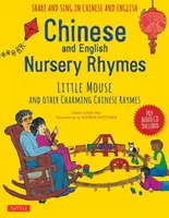 Chinesische und englische Kinderreime: Kleine Maus und andere bezaubernde chinesische Reime [mit Audio-CD auf Chinesisch und Englisch] - Chinese and English Nursery Rhymes: Little Mouse and Other Charming Chinese Rhymes [With Audio Disc in Chinese & English Included]