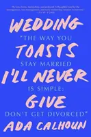 Hochzeitstoasts, die ich nie geben werde - Wedding Toasts I'll Never Give