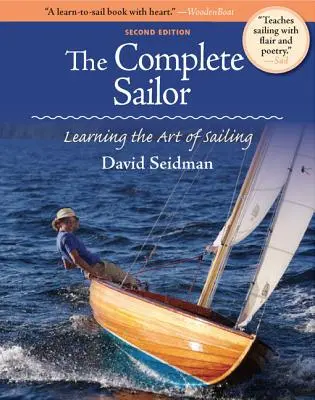 Der komplette Segler: Die Kunst des Segelns lernen - The Complete Sailor: Learning the Art of Sailing