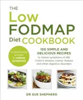 Low-FODMAP-Diät-Kochbuch - 150 einfache und köstliche Rezepte zur Linderung der Symptome von Reizdarmsyndrom, Morbus Crohn, Zöliakie und anderen Verdauungsstörungen - Low-FODMAP Diet Cookbook - 150 simple and delicious recipes to relieve symptoms of IBS, Crohn's disease, coeliac disease and other digestive disorder