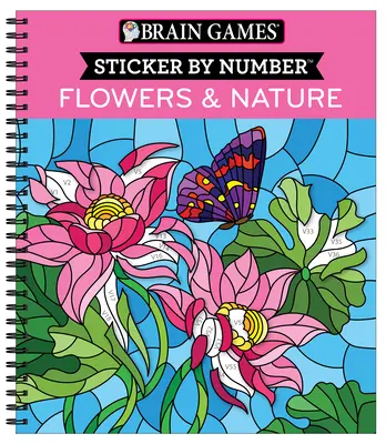 Denkspiele - Sticker nach Zahlen: Blumen & Natur (28 Bilder zum Aufkleben) - Brain Games - Sticker by Number: Flowers & Nature (28 Images to Sticker)