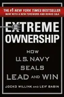 Extreme Eigenverantwortung: Wie U.S. Navy Seals führen und gewinnen - Extreme Ownership: How U.S. Navy Seals Lead and Win