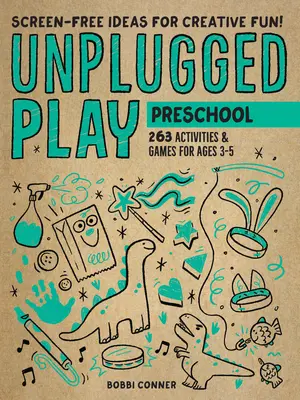 Unplugged Play: Vorschule: 233 Aktivitäten und Spiele für die Altersgruppe 3-5 Jahre - Unplugged Play: Preschool: 233 Activities & Games for Ages 3-5