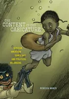 Der Inhalt unserer Karikatur: Afroamerikanische Comic-Kunst und politische Zugehörigkeit - The Content of Our Caricature: African American Comic Art and Political Belonging