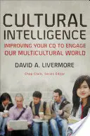Kulturelle Intelligenz: Verbessern Sie Ihren CQ, um sich in unserer multikulturellen Welt zu engagieren - Cultural Intelligence: Improving Your CQ to Engage Our Multicultural World