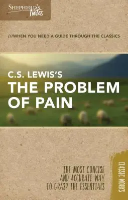 Shepherd's Notes: C.S. Lewis' Das Problem des Schmerzes - Shepherd's Notes: C.S. Lewis's the Problem of Pain