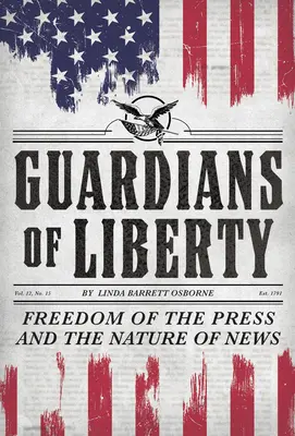 Wächter der Freiheit: Pressefreiheit und die Natur der Nachrichten - Guardians of Liberty: Freedom of the Press and the Nature of News