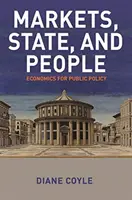 Märkte, Staat und Menschen: Wirtschaftswissenschaften für die öffentliche Politik - Markets, State, and People: Economics for Public Policy