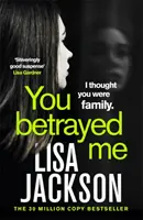 You Betrayed Me - Der neue fesselnde Krimi des Bestsellerautors - You Betrayed Me - The new gripping crime thriller from the bestselling author