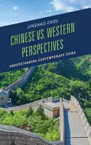Chinesische vs. westliche Perspektiven: Das heutige China verstehen - Chinese vs. Western Perspectives: Understanding Contemporary China