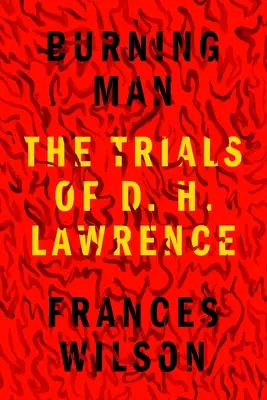 Brennender Mann: Der Prozess von D. H. Lawrence - Burning Man: The Trials of D. H. Lawrence