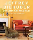 Jeffrey Bilhuber: Amerikanischer Meister - Jeffrey Bilhuber: American Master