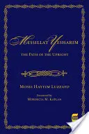 Mesillat Yesharim: Der Pfad der Aufrechten (kritisch) - Mesillat Yesharim: The Path of the Upright (Critical)