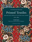 Bedruckte Textilien: Britische und amerikanische Baumwoll- und Leinenstoffe 1700-1850 - Printed Textiles: British and American Cottons and Linens 1700-1850