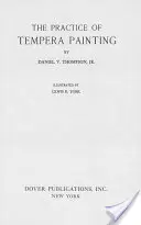 Die Praxis der Temperamalerei: Materialien und Methoden - The Practice of Tempera Painting: Materials and Methods