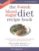 8-Week Blood Sugar Diet Recipe Book - Einfache köstliche Mahlzeiten für eine schnelle, gesunde Gewichtsabnahme - 8-Week Blood Sugar Diet Recipe Book - Simple delicious meals for fast, healthy weight loss