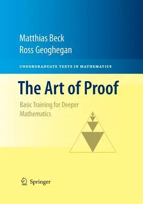 Die Kunst des Beweises: Grundlagentraining für tiefere Mathematik - The Art of Proof: Basic Training for Deeper Mathematics