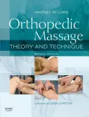 Orthopädische Massage: Theorie und Technik - Orthopedic Massage: Theory and Technique