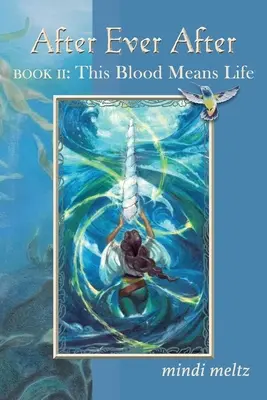 After Ever After: Dieses Blut bedeutet Leben (Buch zwei der After Ever After Trilogie) - After Ever After: This Blood Means Life (Book Two of the After Ever After Trilogy)
