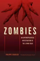 Zombies: Eine anthropologische Untersuchung über die lebenden Toten - Zombies: An Anthropological Investigation of the Living Dead