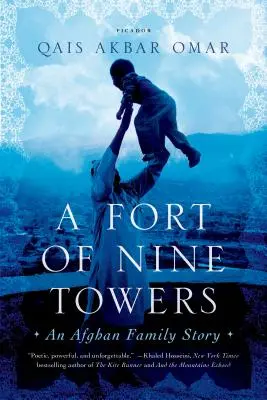 Eine Festung mit neun Türmen: Eine afghanische Familiengeschichte - A Fort of Nine Towers: An Afghan Family Story