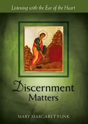 Unterscheidungsvermögen ist wichtig: Zuhören mit dem Ohr des Herzens - Discernment Matters: Listening with the Ear of the Heart
