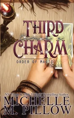 Aller guten Dinge sind drei: Ein paranormaler Liebesroman für Frauen - Third Time's A Charm: A Paranormal Women's Fiction Romance Novel
