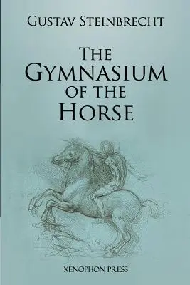 Die Turnhalle des Pferdes: Vollständig mit Fußnoten und Kommentaren versehene Ausgabe. - Gymnasium of the Horse: Fully footnoted and annotated edition.