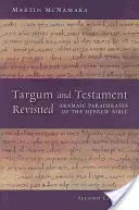 Targum und Testament Revisited: Aramäische Paraphrasen der hebräischen Bibel: Ein Licht auf das Neue Testament - Targum and Testament Revisited: Aramaic Paraphrases of the Hebrew Bible: A Light on the New Testament