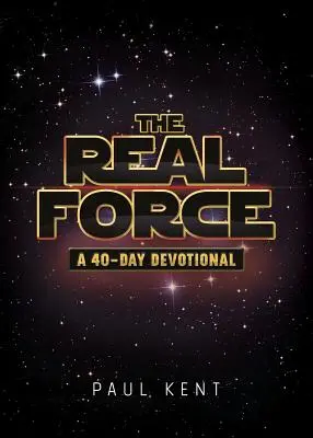 Die wahre Kraft: Eine 40-tägige Andacht - The Real Force: A 40-Day Devotional