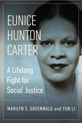 Eunice Hunton Carter: Ein lebenslanger Kampf für soziale Gerechtigkeit - Eunice Hunton Carter: A Lifelong Fight for Social Justice