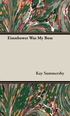 Eisenhower war mein Chef - Eisenhower Was My Boss