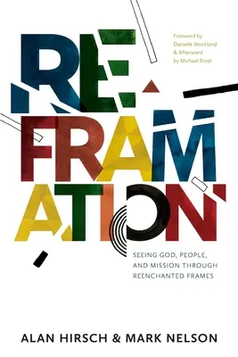 Reframing: Gott, Menschen und Mission durch neu gestaltete Rahmen sehen - Reframation: Seeing God, People, and Mission Through Reenchanted Frames