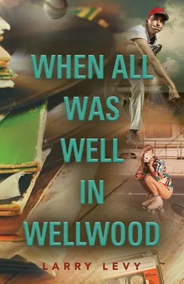 Als alles gut war in Wellwood - When All Was Well In Wellwood