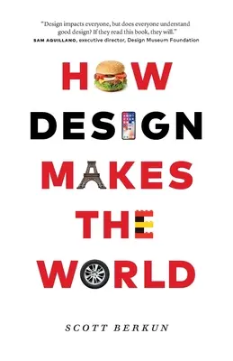 Wie Design die Welt macht - How Design Makes the World