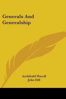 Generäle und Generalstabsarbeit - Generals And Generalship