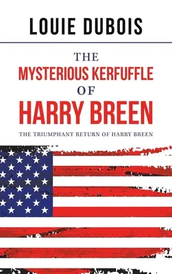 Der geheimnisvolle Wirbel um Harry Breen: Die triumphale Rückkehr des Harry Breen - The Mysterious Kerfuffle of Harry Breen: The Triumphant Return of Harry Breen