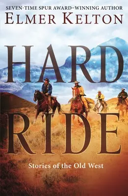 Harter Ritt: Geschichten aus dem Alten Westen - Hard Ride: Stories of the Old West