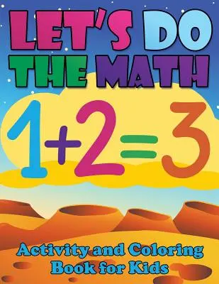 Malbuch für Kinder zum Ausmalen und Rechnen - Let's Do the Math Activity and Coloring Book for Kids