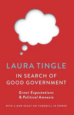 Auf der Suche nach einer guten Regierung: Große Erwartungen und politische Amnesie - In Search of Good Government: Great Expectations & Political Amnesia