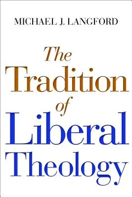 Die Tradition der liberalen Theologie - The Tradition of Liberal Theology