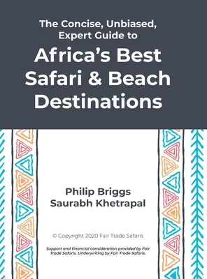 Der prägnante, unvoreingenommene Expertenführer zu Afrikas besten Safari- und Strandzielen - The Concise, Unbiased, Expert Guide to Africa's Best Safari and Beach Destinations