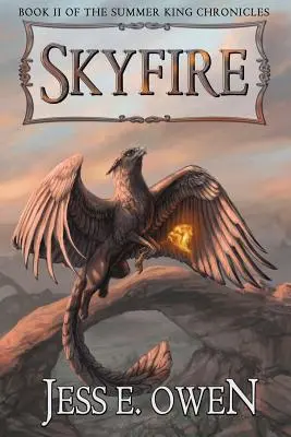 Himmelsfeuer: Buch II der Sommerkönig-Chroniken - Skyfire: Book II of the Summer King Chronicles