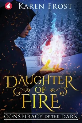 Tochter des Feuers: Verschwörung der Dunkelheit - Daughter of Fire: Conspiracy of the Dark